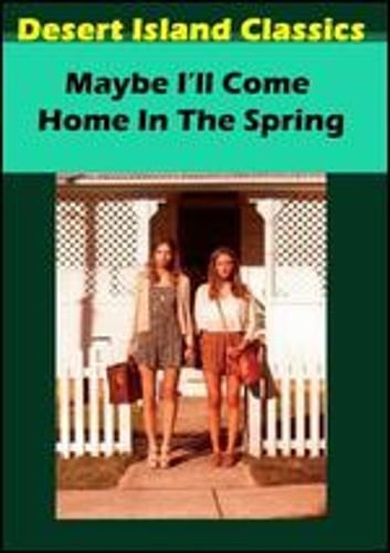 Maybe I’ll Come Home in the Spring by Joseph Sargent: New