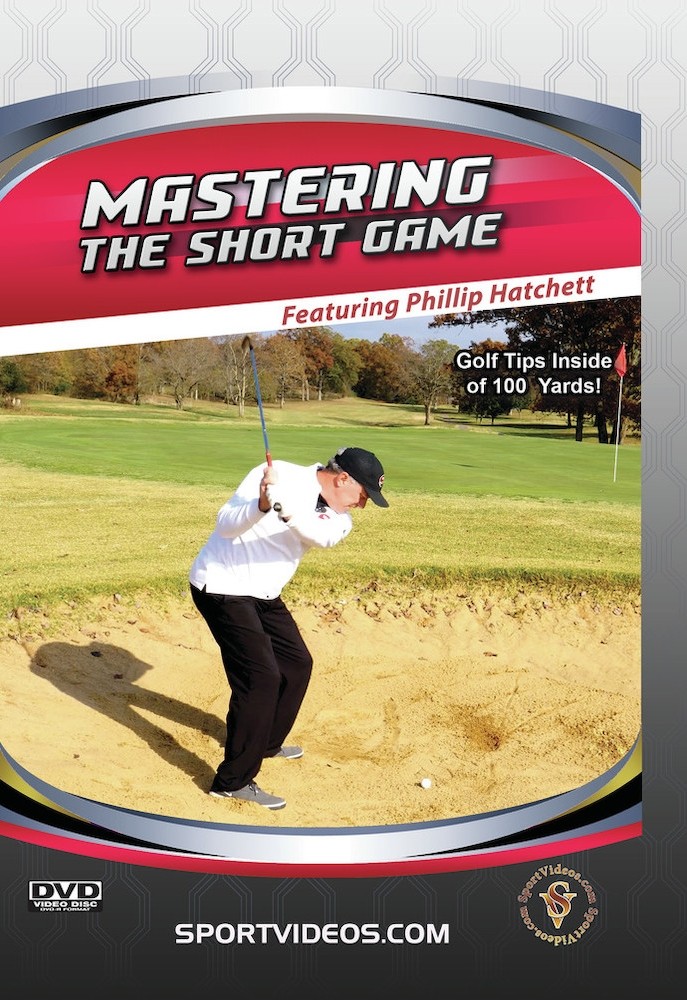 MASTERING THE SHORT GAME – GOLF TIPS INSIDE 100 YARDS! NEW DVD