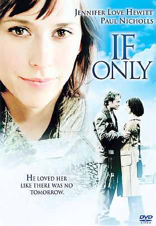 If Only (DVD) – Jennifer Love Hewitt, Paul Nicholls