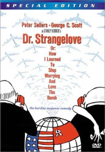 Dr. Strangelove, Or: How I Learned to Stop Worrying and Love the Bomb (Sp – GOOD