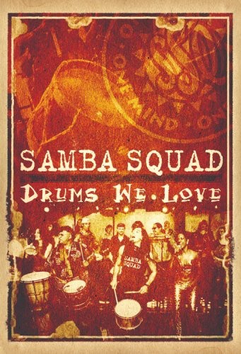 Samba Squad – Drums We Love [New DVD]