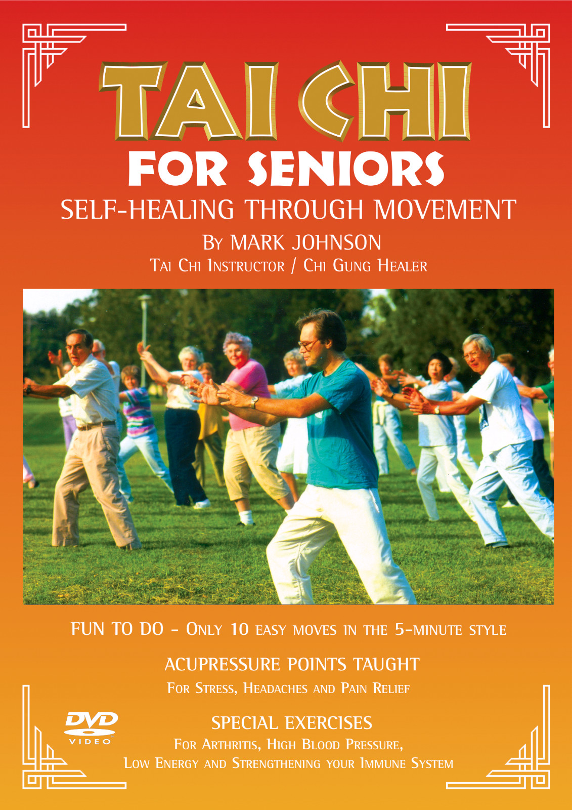 Tai Chi For Seniors: Self-Healing Through Movement (DVD) Mark Johnson