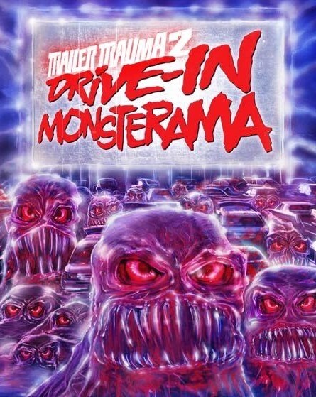 Trailer Trauma 2: Drive-In Monsterama (Blu-ray) 95 Rare Trailers – 3 1/2 Hrs
