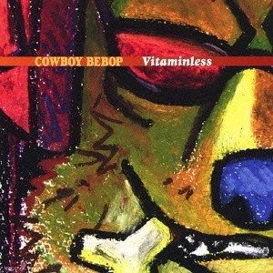 Yoko Kanno’s TV anime “Cowboy Bebop Vitaminless” From Japan