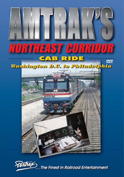 Amtrak’s Northeast Corridor Cab Ride DVD Pentrex DC to Philadelphia Metroliner