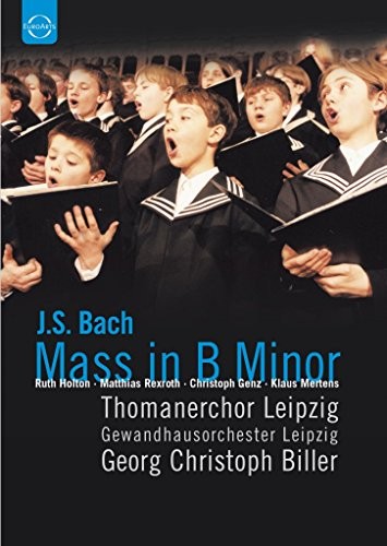 Ruth Holton, Matthias Rexroth, – Bach: Mass In B Minor – [DVD]